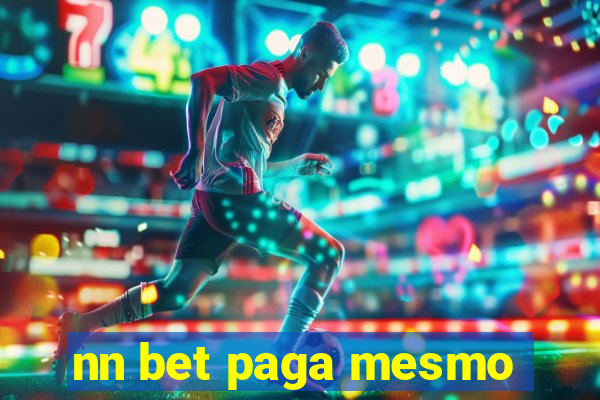 nn bet paga mesmo